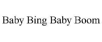 BABY BING BABY BOOM