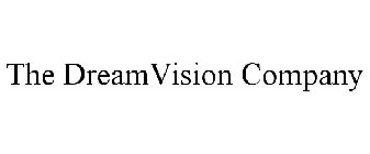 THE DREAMVISION COMPANY