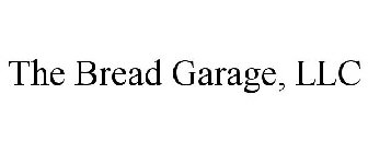 THE BREAD GARAGE, LLC