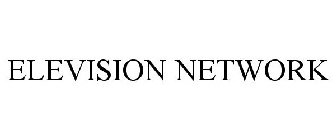 ELEVISION NETWORK