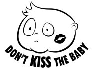 DON'T KISS THE BABY