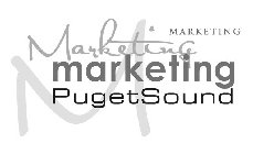 M MARKETING MARKETING MARKETING PUGET SOUND