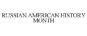 RUSSIAN-AMERICAN HISTORY MONTH