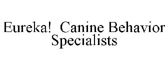 EUREKA! CANINE BEHAVIOR SPECIALISTS