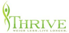 THRIVE WEIGH LESS. LIVE LONGER.