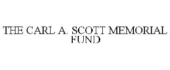 THE CARL A. SCOTT MEMORIAL FUND