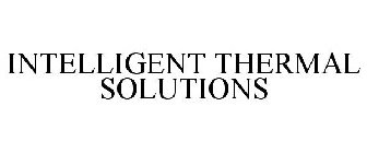 INTELLIGENT THERMAL SOLUTIONS