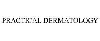 PRACTICAL DERMATOLOGY