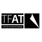 TFAT AND THIN FILM ACOUSTIC TECHNOLOGY
