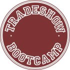 TRADESHOW BOOTCAMP