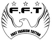 F.F.T FAST FASHION TATTOO