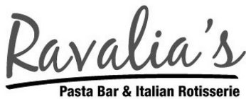 RAVALIA'S PASTA BAR & ITALIAN ROTISSERIE