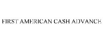 FIRST AMERICAN CASH ADVANCE