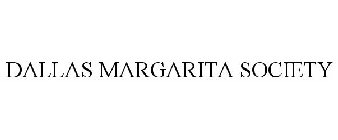 DALLAS MARGARITA SOCIETY