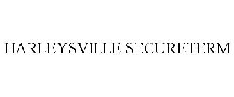 HARLEYSVILLE SECURETERM