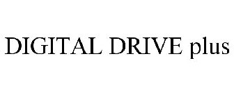 DIGITAL DRIVE PLUS