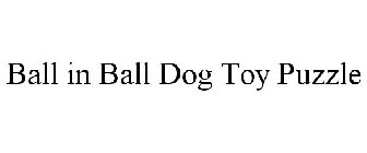 BALL IN BALL DOG TOY PUZZLE