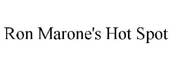 RON MARONE'S HOT SPOT