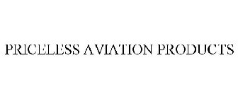 PRICELESS AVIATION PRODUCTS