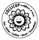 LOLLICUP COFFEE & TEA · TEA · BOBA · COFFEE · SLUSH · SMOOTHIES