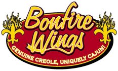 BONFIRE WINGS GENUINE CREOLE, UNIQUELY CAJUN!