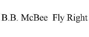 B.B. MCBEE FLY RIGHT