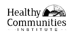 HEALTHY COMMUNITIES INSTITUTE