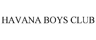 HAVANA BOYS CLUB