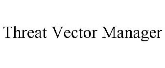 THREAT VECTOR MANAGER