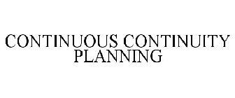CONTINUOUS CONTINUITY PLANNING