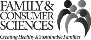 FAMILY & CONSUMER SCIENCES CREATING HEALTHY & SUSTAINABLE FAMILIES