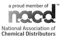 A PROUD MEMBER OF NACD NATIONAL ASSOCIATION OF CHEMICAL DISTRIBUTORS
