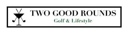 TWO GOOD ROUNDS GOLF & LIFESTYLE