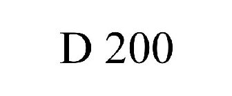 D 200