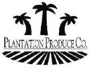 PLANTATION PRODUCE CO.