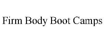 FIRM BODY BOOT CAMPS