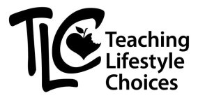 TLC TEACHING LIFESTYLE CHOICES
