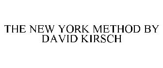 THE NEW YORK METHOD BY DAVID KIRSCH