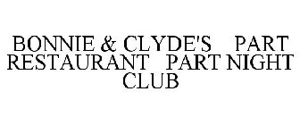 BONNIE & CLYDE'S PART RESTAURANT PART NIGHT CLUB