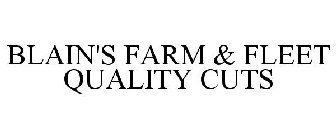 BLAIN'S FARM & FLEET QUALITY CUTS