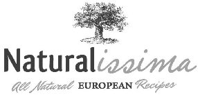 NATURALISSIMA ALL NATURAL EUROPEAN RECIPES