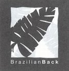 BRAZILIAN BACK