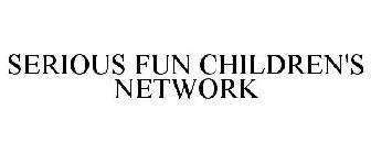 SERIOUS FUN CHILDREN'S NETWORK