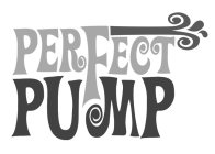 PERFECT PUMP