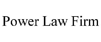 POWER LAW FIRM