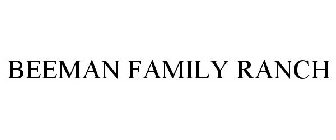BEEMAN FAMILY RANCH