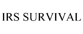 IRS SURVIVAL