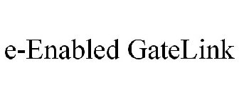 E-ENABLED GATELINK