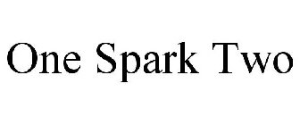 ONE SPARK TWO