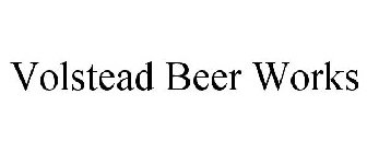 VOLSTEAD BEER WORKS